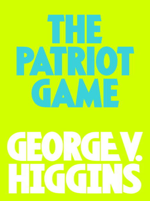 Title details for The Pariot Game by George V. Higgins - Available